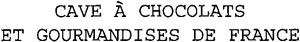 CAVE À CHOCOLATS ET GOURMANDISES DE FRANCE_logo