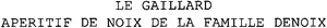 LE GAILLARD APERITIF DE NOIX DE LA FAMILLE DENOIX_logo