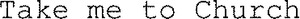 Take me to Church_logo